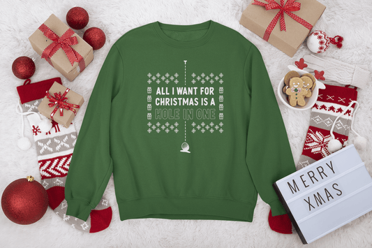 All I Want for Christmas is a Hole in One Sweatshirt